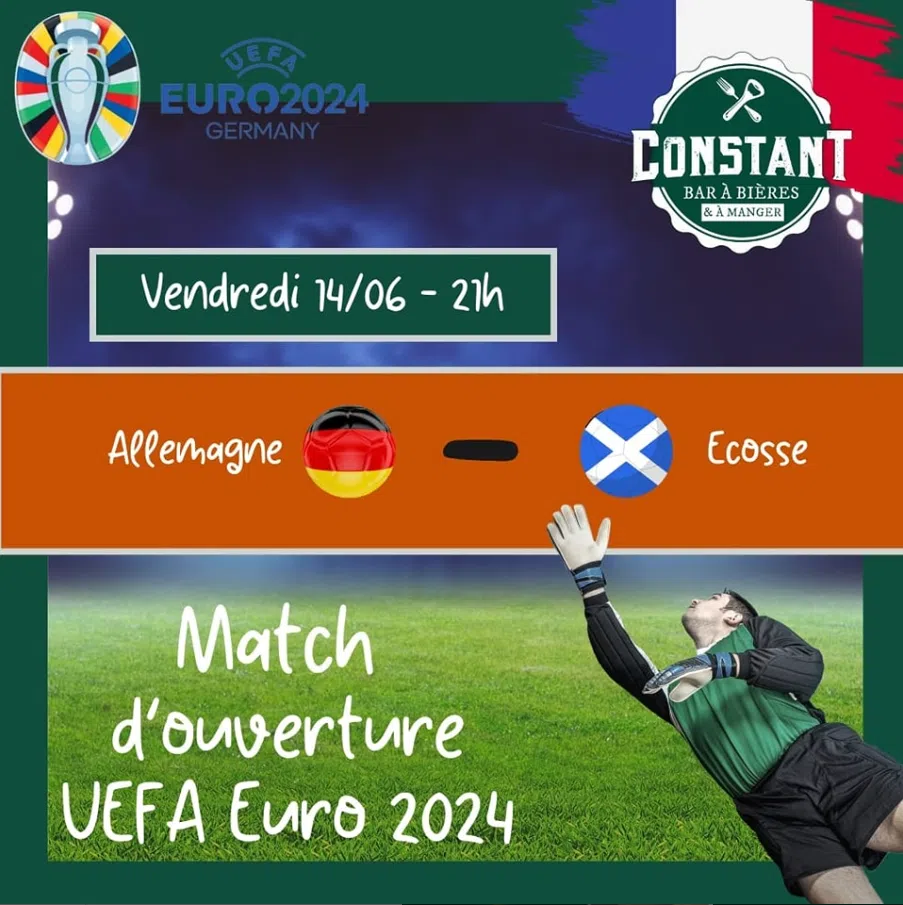 Retransmission match Euro 2024 Allemagne/Ecosse le 14 juin à 21h Constant bar Montluçon